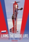 Image for Living the Goode life  : at full throttle