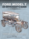 Image for Ford Model T  : enthusiast&#39;s guide 1908 to 1927 (all models and variants)