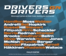 Image for Drivers on Drivers : Motorsport greats on their rivals, teammates and heroes