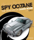 Image for Spy Octane: The Vehicles of James Bond