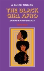 Image for A quick ting on the black girl afro