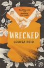 Wrecked - Reid, Louisa