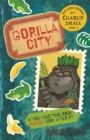Image for Gorilla city  : the first diary of my amazing, astonishing, incredible adventures!