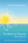 Image for Mirror of Dharma with Additions: How to find the real meaning of human life