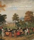 Image for Life in the Country House in Georgian Ireland