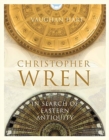 Image for Christopher Wren  : in search of eastern antiquity