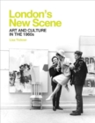 Image for London&#39;s new scene  : art and culture in the 1960s