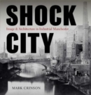 Image for Shock city  : image and architecture in industrial Manchester