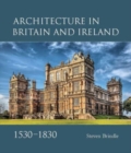 Image for Architecture in Britain and Ireland, 1530-1830