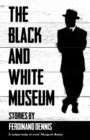 Image for The Black and White Museum
