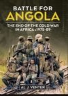 Image for Battle for Angola: The End of the Cold War in Africa C 1975-89