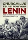 Image for Churchill&#39;s Secret War With Lenin: British and Commonwealth Military Intervention in the Russian Civil War, 1918-20