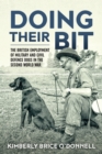 Image for &#39;Doing their bit&#39;: the British employment of military and civil defence dogs in the Second World War