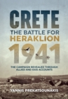 Image for Battle for Heraklion. Crete 1941: The Campaign Revealed Through Allied and Axis Accounts