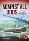 Image for Against all odds  : the Pakistan Air Force in the 1971 Indo-Pakistan War