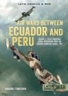 Image for Air wars between Ecuador and PeruVolume 2,: Falso Paquisha! aerial operations over the Condor Mountain Range, 1981