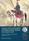 Image for Wars and soldiers in the early reign of Louis XIVVolume 3,: The armies of the Ottoman Empire 1645-1719