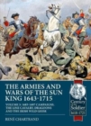 Image for The armies and wars of the Sun King 1643-1715Volume 3,: 1685-1697 campaigns, the line cavalry, dragoons and the Irish Wild Geese