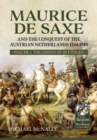 Image for Maurice De Saxe and the Conquest of the Austrian Netherlands 1744-1748