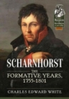 Image for Scharnhorst  : the formative years, 1755-1801