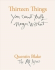 Image for Thirteen Things You Cannot Really Manage Without