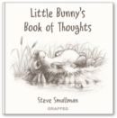 Image for Little Bunny&#39;s Book of Thoughts
