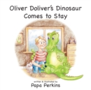 Image for Oliver Doliver&#39;s Dinosaur Comes To Stay