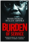 Image for Burden of service: reminiscences of Nigeria&#39;s former attorney-general