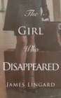 Image for The Girl Who Disappeared