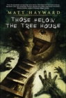 Image for Those Below The Tree House