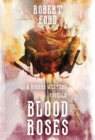 Image for Blood Roses : A Horror Western Novella