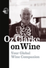 Image for Oz Clarke on Wine: Your Global Wine Companion