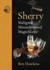 Image for Sherry  : malinged, misunderstood, magnificent!