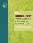 Image for On Burgundy  : from maddening to marvellous in 39 tales