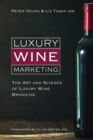 Image for Luxury wine marketing  : the art and science of luxury wine branding