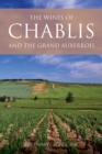Image for The wines of Chablis and the Grand Auxerrois