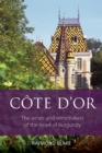 Image for Cãote d&#39;Or  : the wines and winemakers of the heart of Burgundy