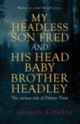 Image for My headless son Fred and his head baby brother Headley : 276