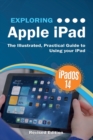 Image for Exploring Apple iPad : iPadOS 14 Edition: The Illustrated, Practical Guide to Using your iPad