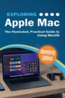Image for Exploring Apple Mac : Monterey Edition: The Illustrated, Practical Guide to Using MacOS