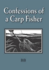 Image for Confessions of a carp fisher