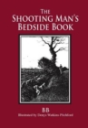 Image for The shooting man&#39;s bedside book