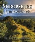 Image for Shropshire from Dawn to Dusk