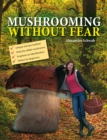 Image for Mushrooming without Fear