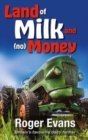 Image for Land of milk and (no) money