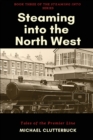 Image for Steaming into the North West : Tales of the Premier Line