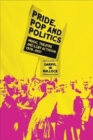 Image for Pride, pop and politics  : music, theatre and LGBT activism, 1970-2021