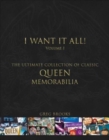 Image for Queen: I Want It All : The Ultimate Collection of Memorabilia