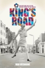 Image for King&#39;s Road  : the rise and fall of the hippest street in the world