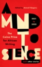 Image for A mind to silence and other stories  : the Caine Prize for African Writing 2021-22